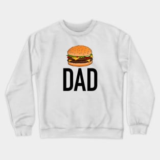 Cheeseburger Dad T Crewneck Sweatshirt